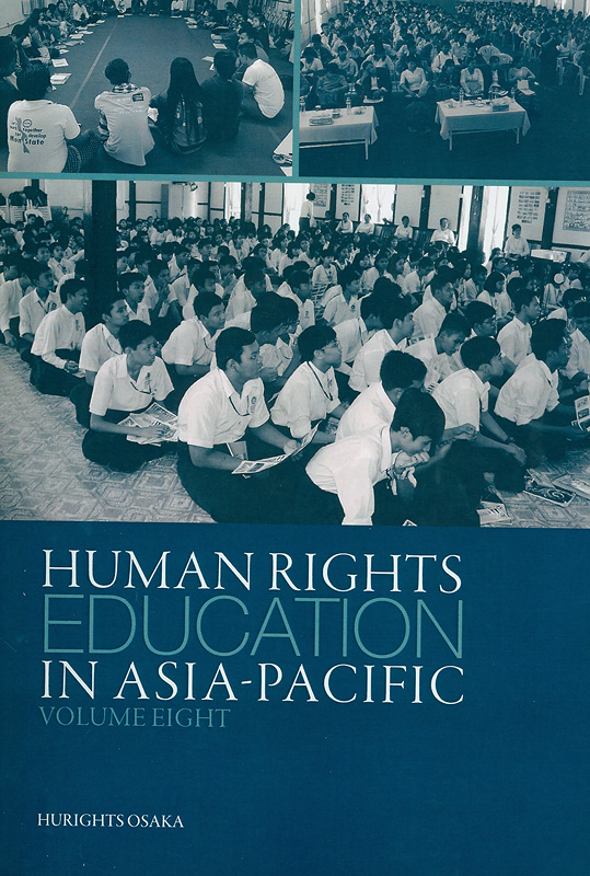 Human rights education in Asia-Pacific.volume eight /Hurights Osaka