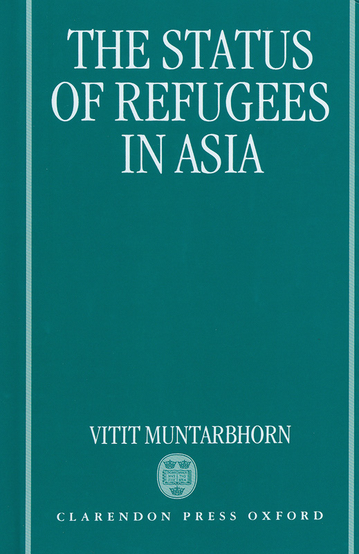 Status of refugees in Asia /Vitit Muntharbhorn