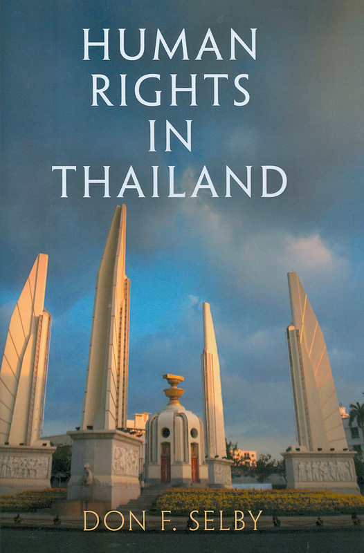 Human rights in Thailand /Don F. Selby||Pennsylvania studies in human rights