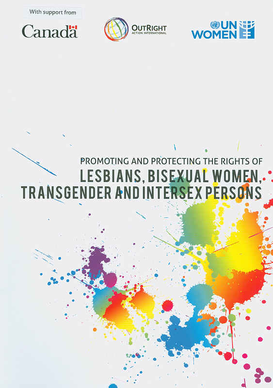 Summary of proceedings :promoting and protecting the rights of lesbians, bisexual women, transgender and intersex persons /Athena Nguyen