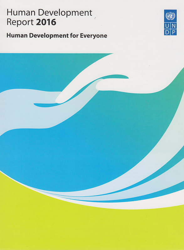Human development report 2016:Human development for everyone /United Nations Development Programme||Human development report 2016: Overview