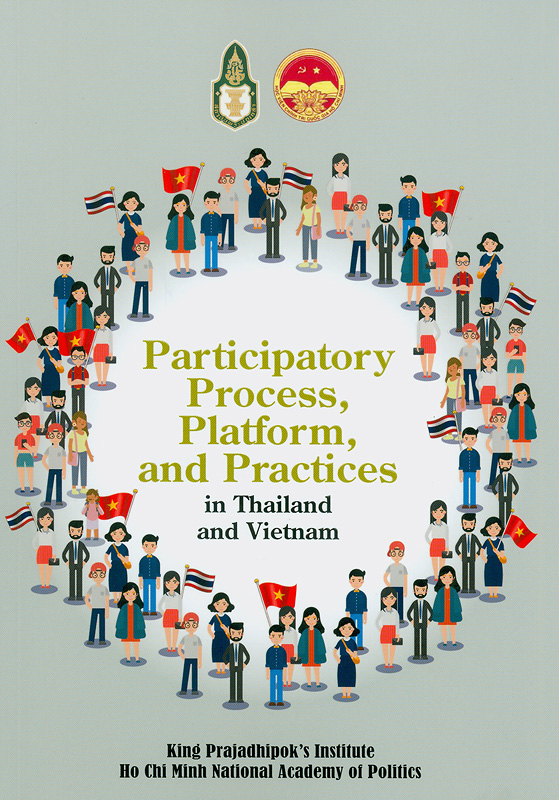 Participatory process, platform, and practices in Thailand and Vietnam /Woothisarn Tanchai.