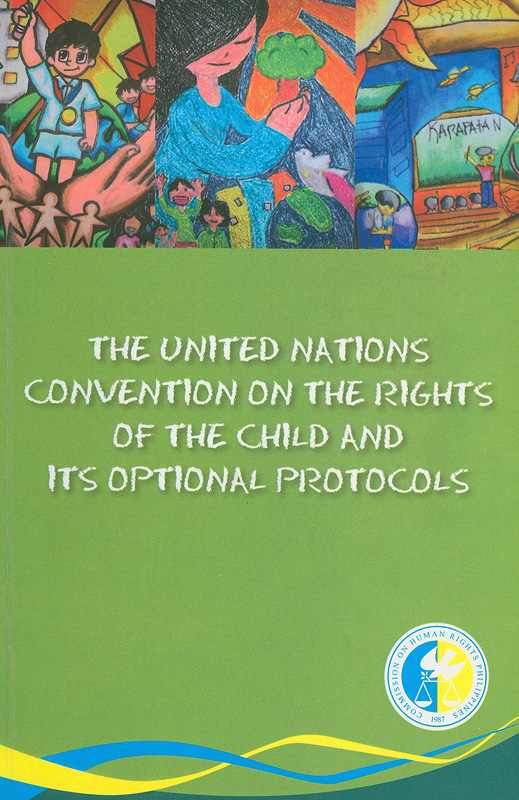 United Nations Convention on the Rights of the Child and its Optional Protocols /Atty. Maria Margarita P. Ardivilla