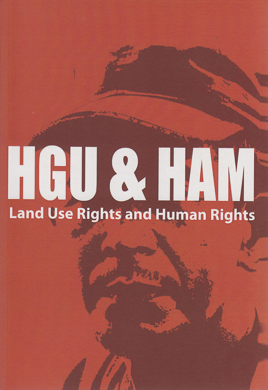 HGU & HAM :land use rights and human rights /Komnas HAM (Indonesia)