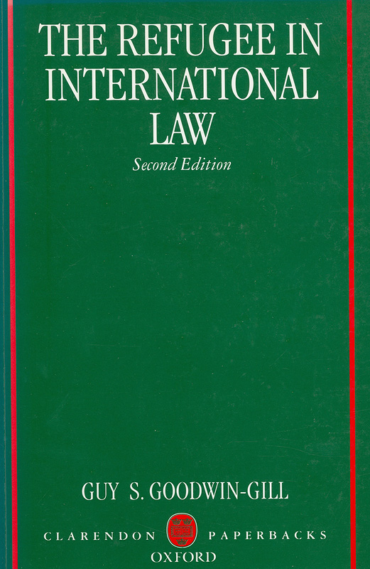 refugee in international law /Guy S. Goodwin-Gill