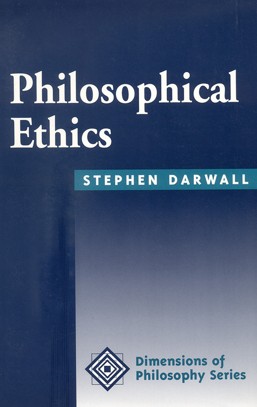 Philosophical ethics/Stephen Darwall