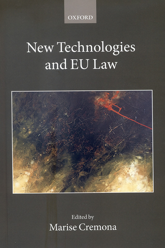 New technologies and EU law /edited by Marise Cremona