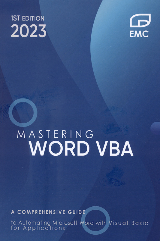 Mastering Word VBA :a comprehensive guide to automating Microsoft Word with Visual Basic for applications /John Peterson