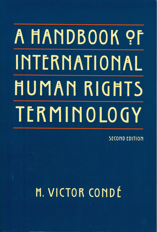 handbook of international human rights terminology /H. Victor Conde||Human rights in international perspective ;v. 8