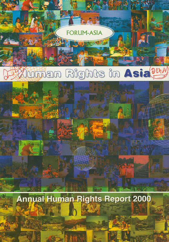 Human rights in Asia annual human rights report 2000 /[research and preparation team Krishna Prasad Upadhyaya,Veena Thoopkrajae, Mukunda Kattel]