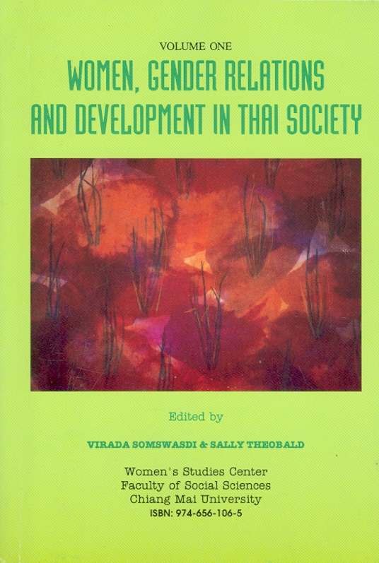 Women, gender relations, and development in Thai society /Edited by Virada Somswasdi & Sally Theobald