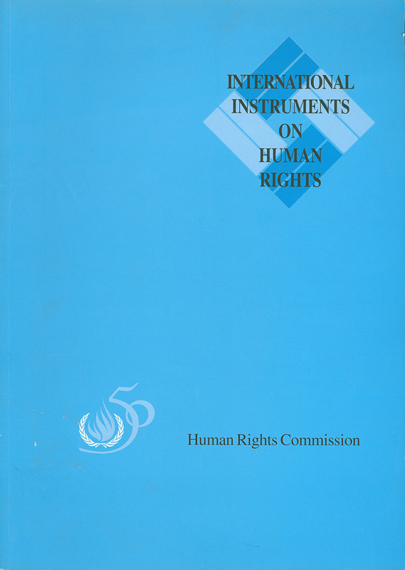 International instruments :a selection of the key United Nations covenants or conventions on human rights||International instruments on human rights