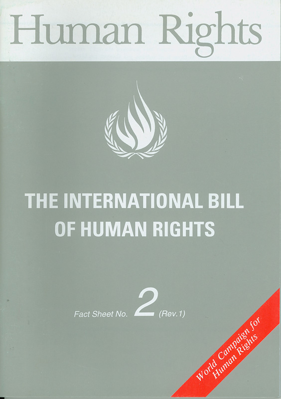 The International bill of human rights/United Nations Centre for Human Rights||World campaign for human rights|Human rights||Human rights fact sheet ;no. 2 (rev. 1)