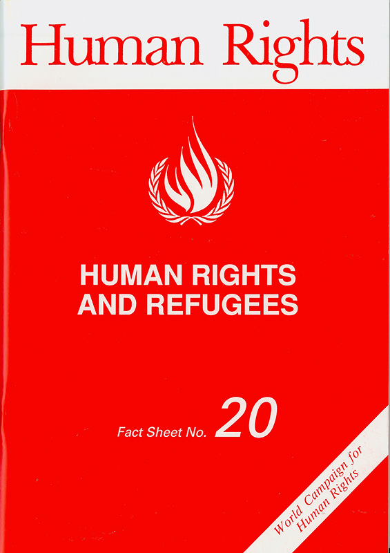 Human rights and refugees/United Nations Centre for Human Rights||World campaign for human rights||Human rights fact sheet ;no. 20