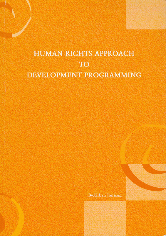 Human rights approach to development programming /by Urban Jonsson