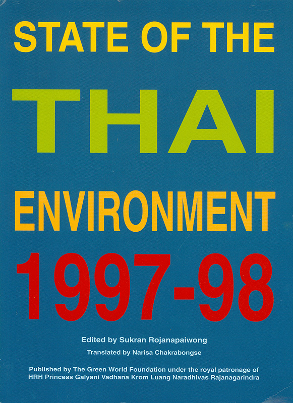 State of the Thai environment 1997-98/Green World Foundation||State of the Thai environment ...