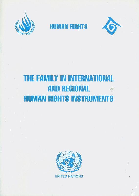 family in international and regional human rights instruments /[prepared by Akila Belembaogo].