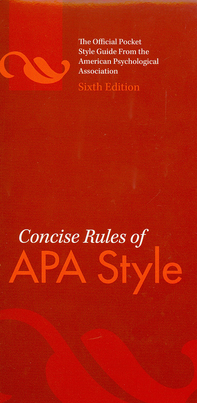 Concise rules of APA style/American Psychological Association||APA style