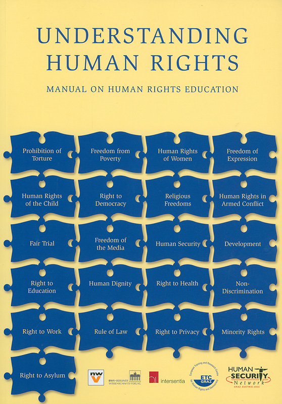 Understanding human rights :manual on human rights education /Wolfgang Benedek, editor